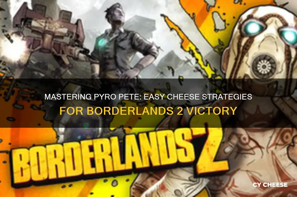 how to cheese pyro pete