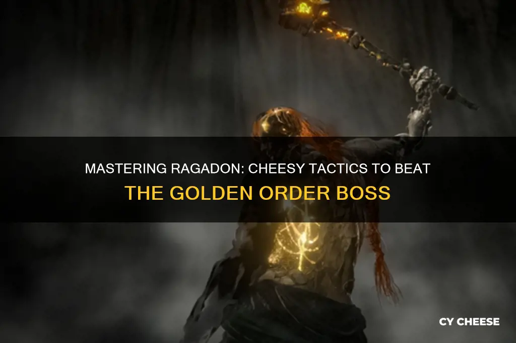 how to cheese ragadon of the golden order