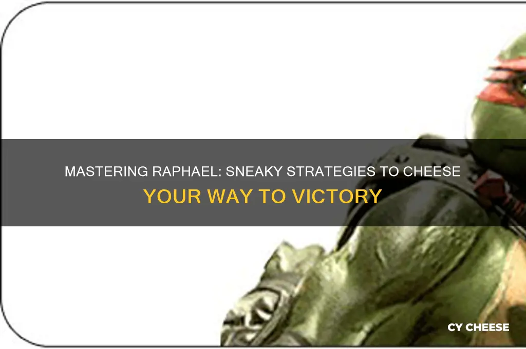 how to cheese raphael
