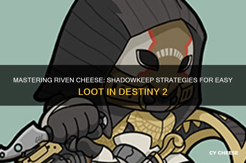 how to cheese riven shadowkeep