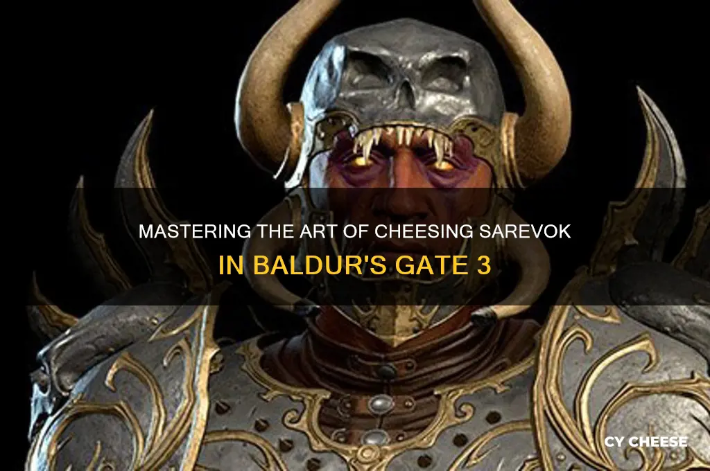 how to cheese sarevok bg3