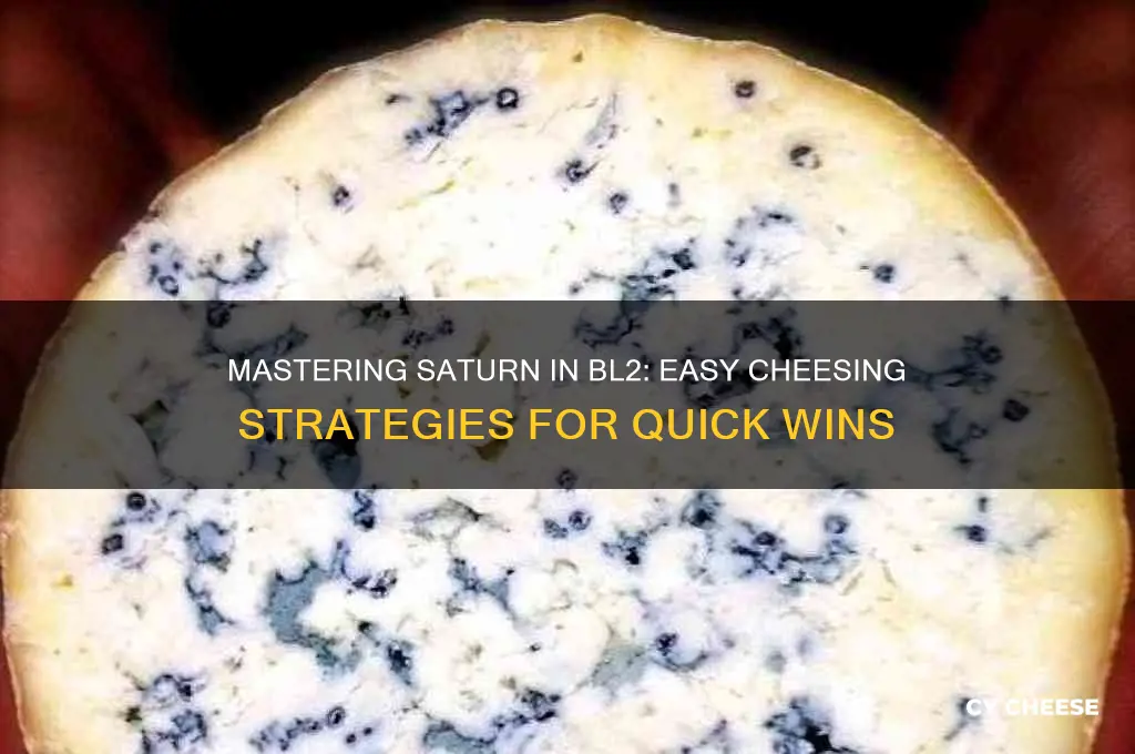 how to cheese saturn bl2