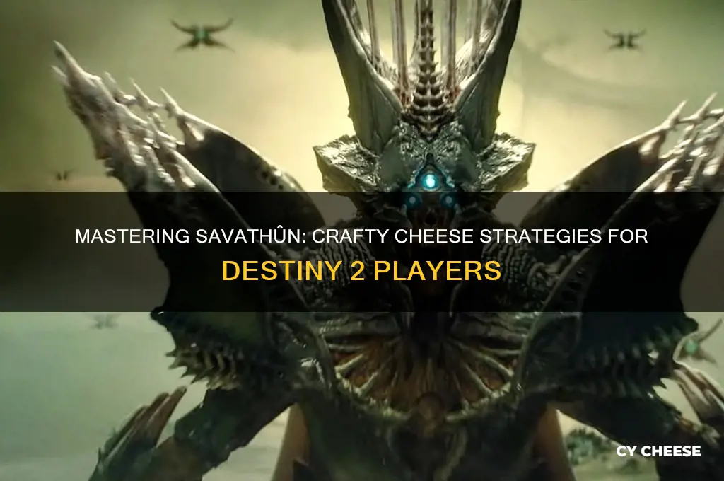 how to cheese savathun