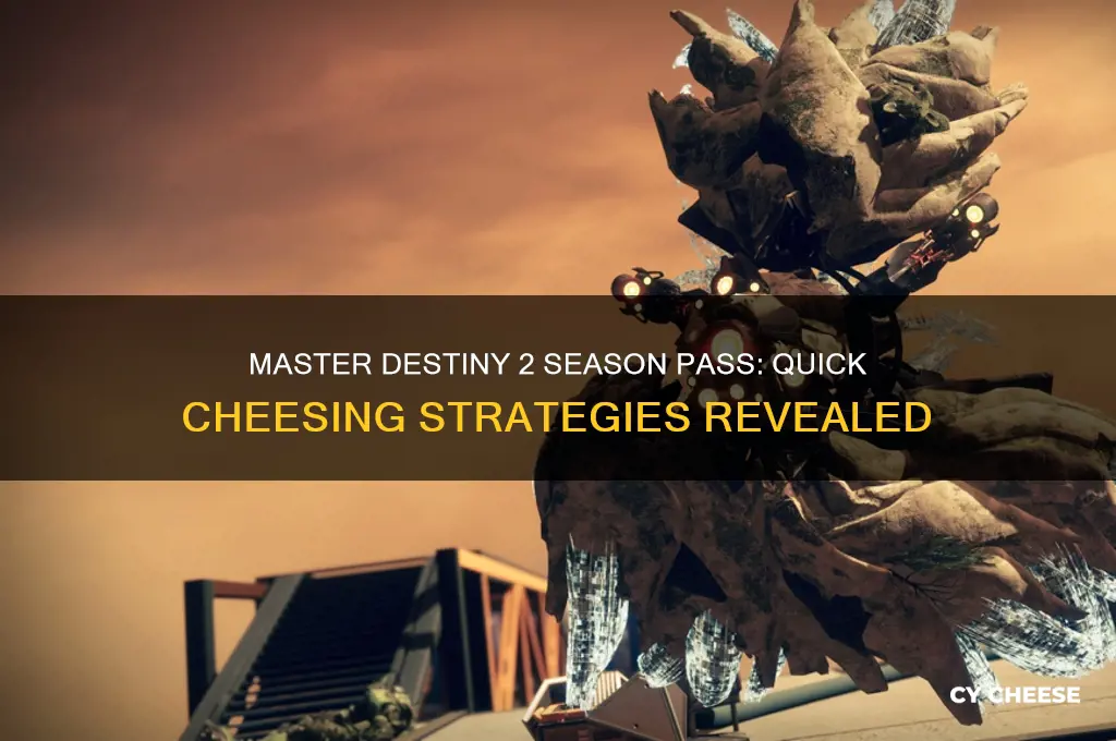how to cheese the season pass destiny 2