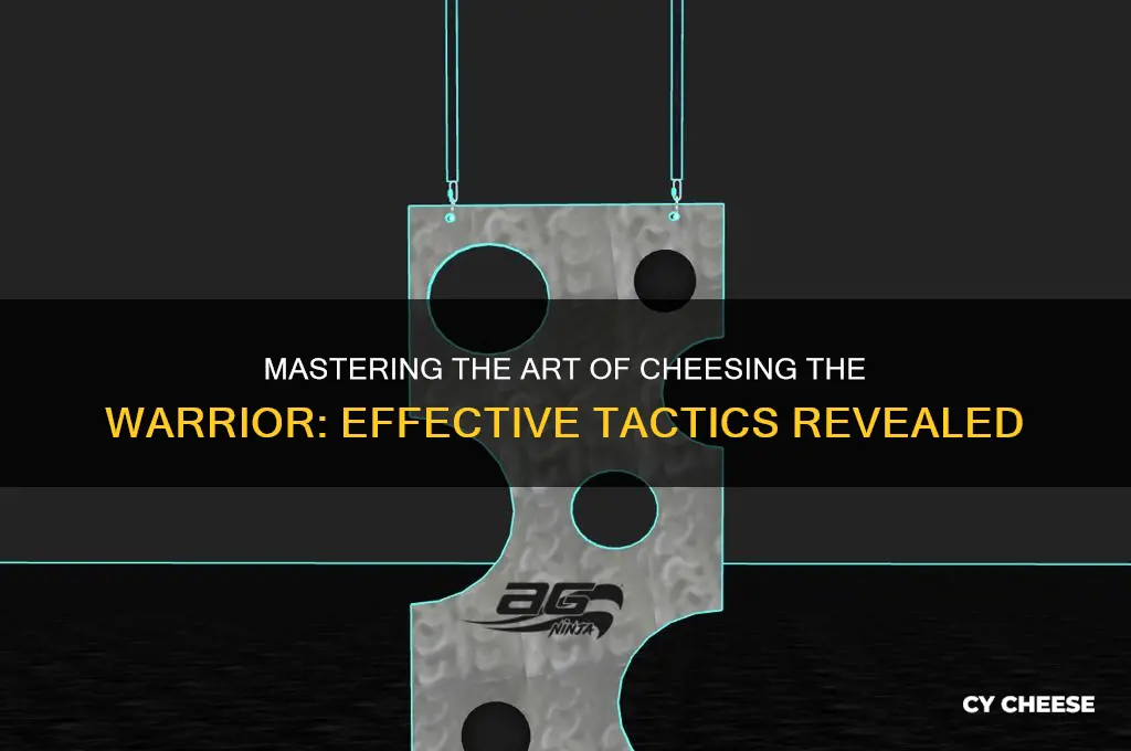 how to cheese the warrior