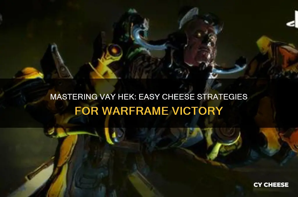 how to cheese vay hek