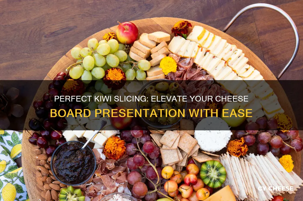 how to chop a kiwi for a cheese board