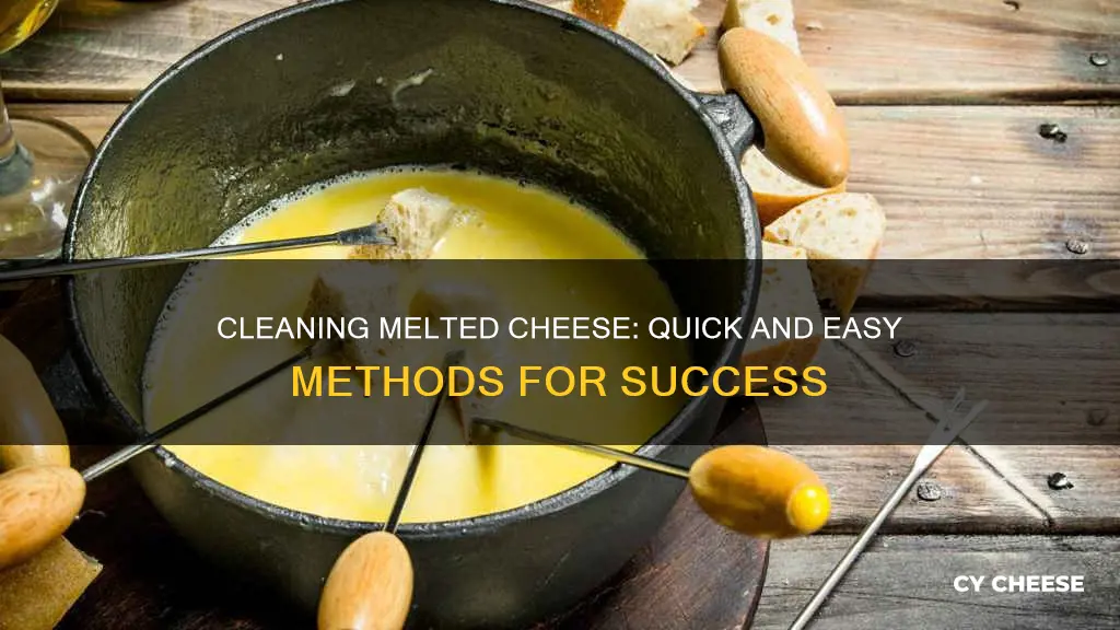 how to clean melted cheese