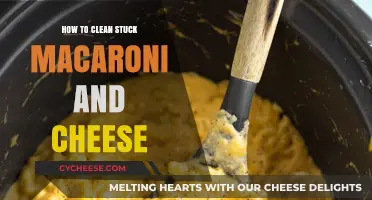 Effective Ways to Clean Stuck Macaroni and Cheese