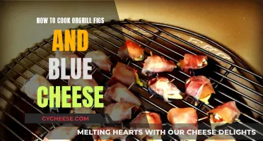 Grilled Figs and Blue Cheese: A Perfect Pairing