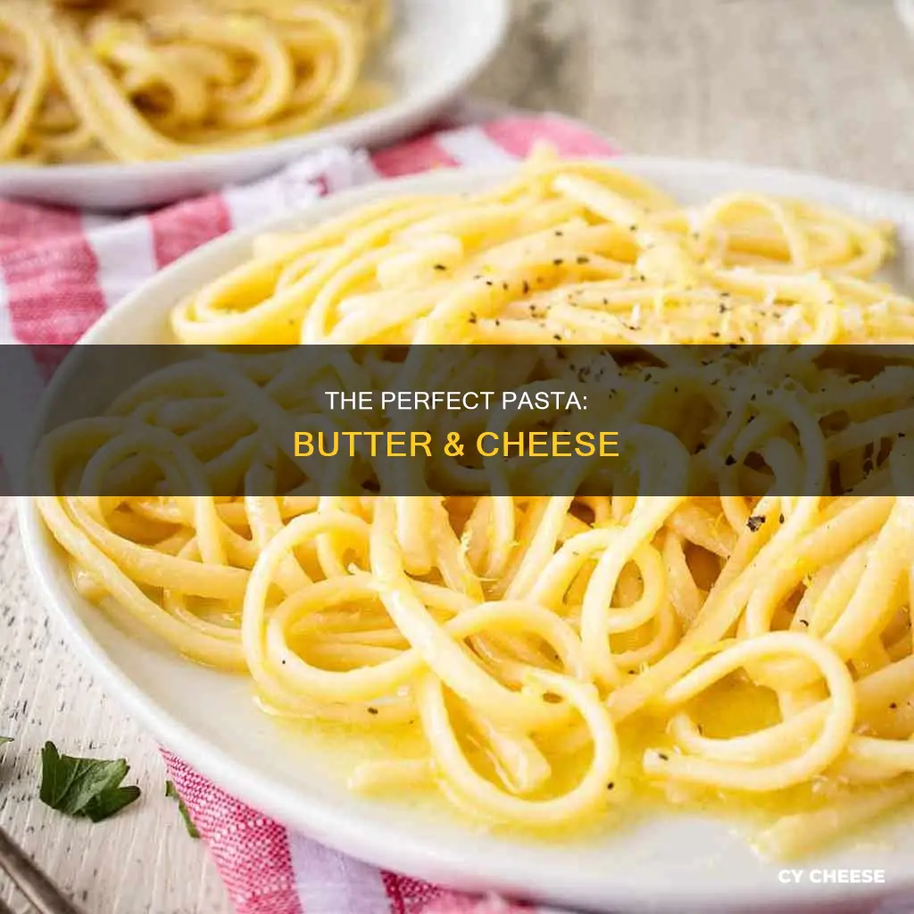 how to cook pasta with butter and cheese