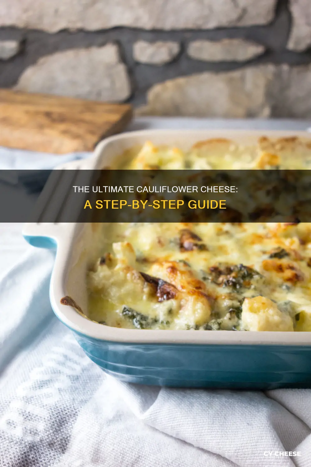 how to cook perfect cauliflower cheese