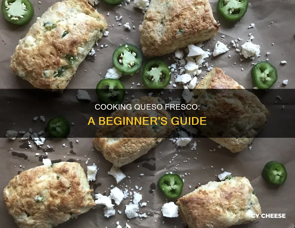 how to cook queso fresco cheese