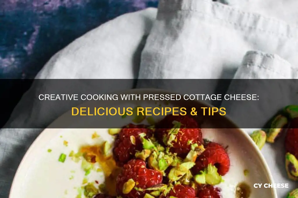 how to cook with pressed cottage cheese