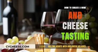 Mastering the Art of Wine and Cheese Pairing: A Tasting Guide