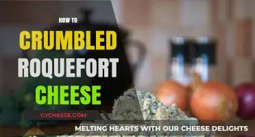 Mastering the Art of Crumbling Roquefort Cheese: Tips and Techniques