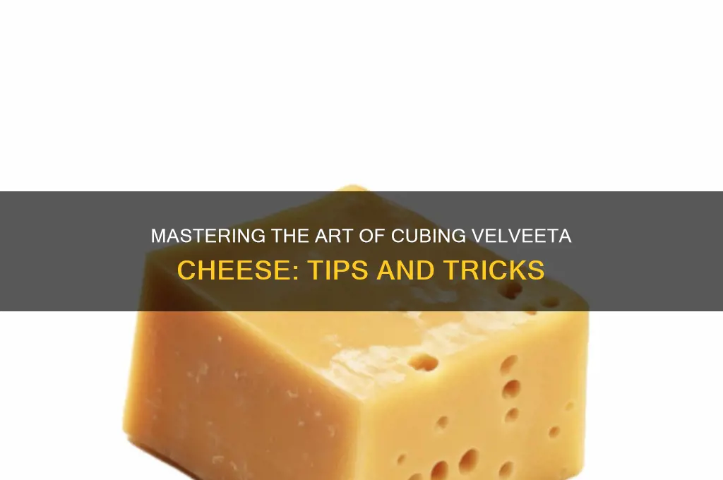 how to cube velveeta cheese