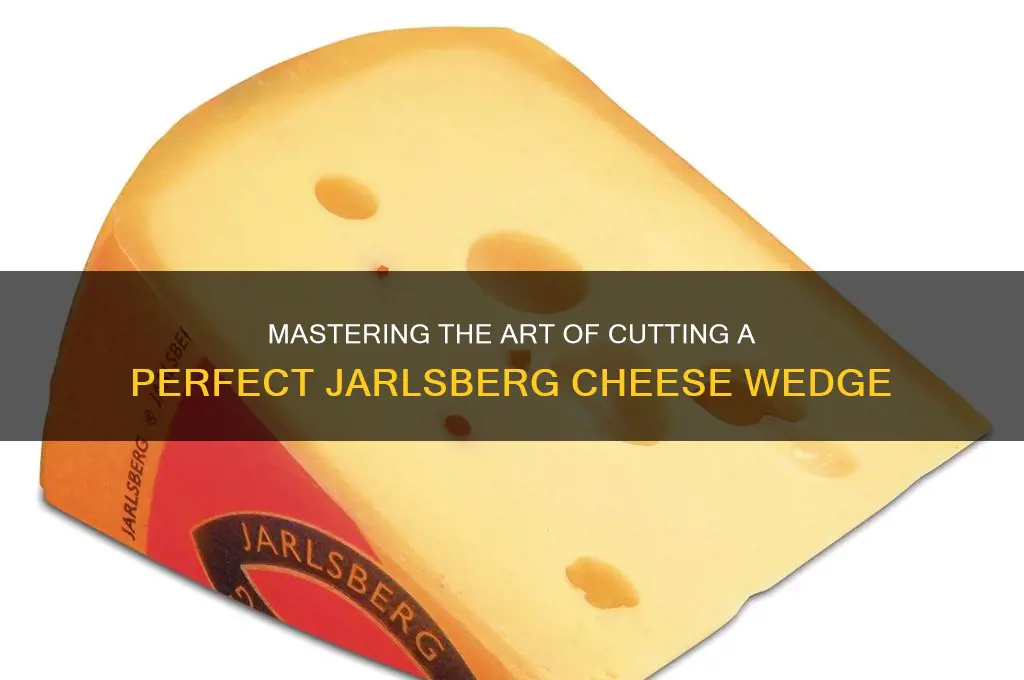 how to cut a wedge of jarlsberg cheese