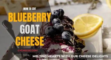 Mastering the Art of Cutting Blueberry Goat Cheese: Tips and Tricks