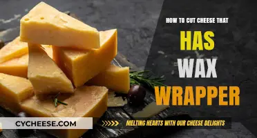 Mastering the Art of Cutting Wax-Wrapped Cheese: Tips and Tricks