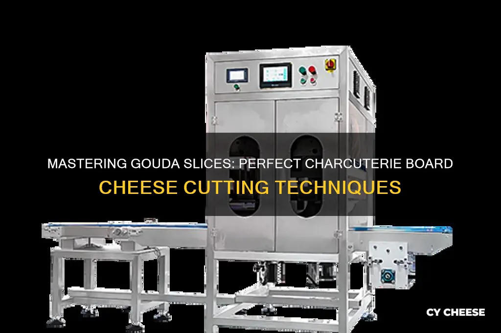 how to cut gouda cheese for charcuterie board