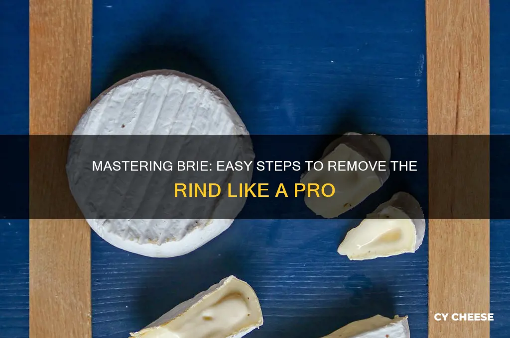 how to cut the rind off of brie cheese