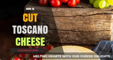 Mastering the Art of Cutting Toscano Cheese: Tips and Techniques