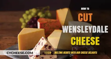 Mastering the Art of Cutting Wensleydale Cheese: Tips and Techniques