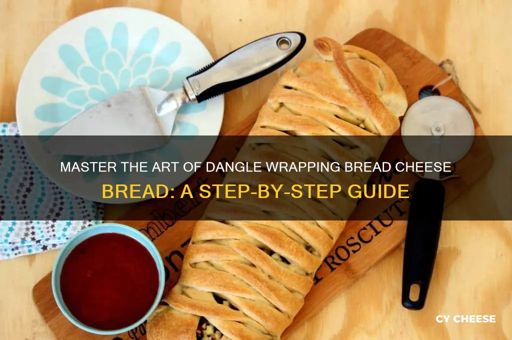 how to dangle wrap a bread cheese bread