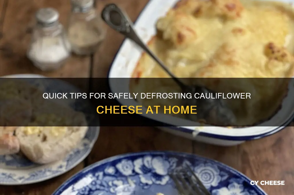 how to defrost cauliflower cheese