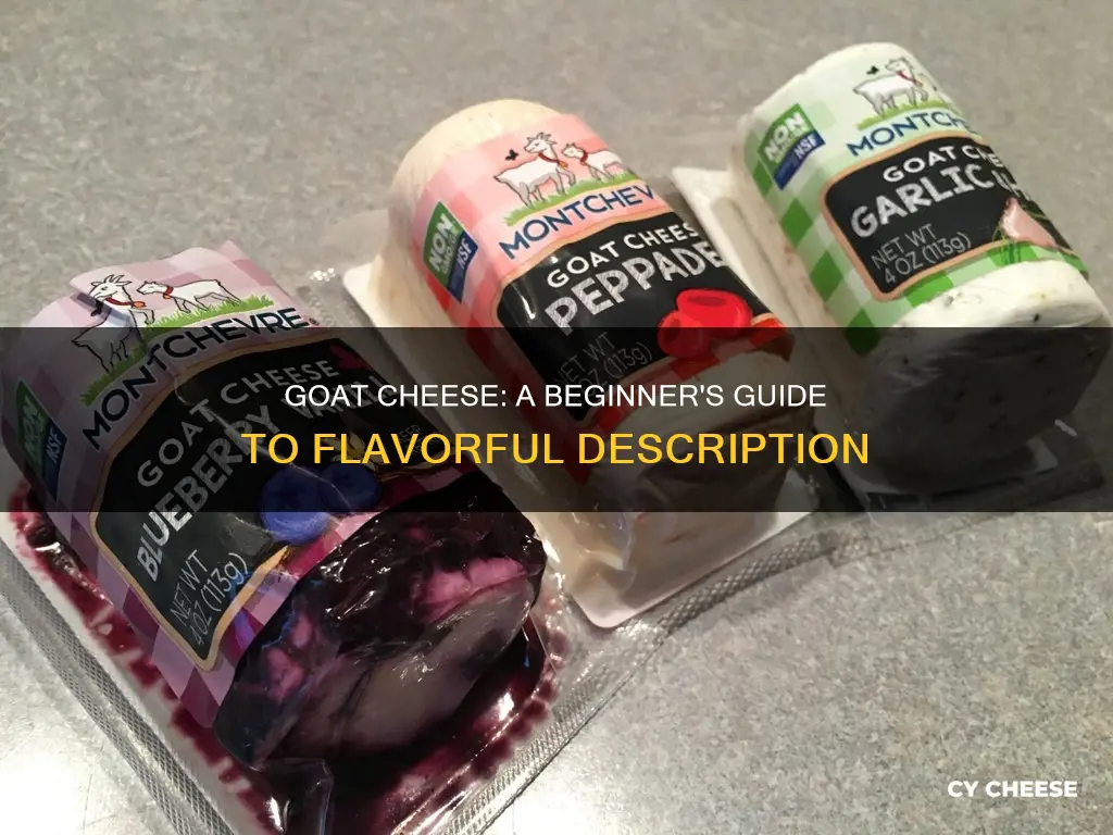 how to describe goat cheese