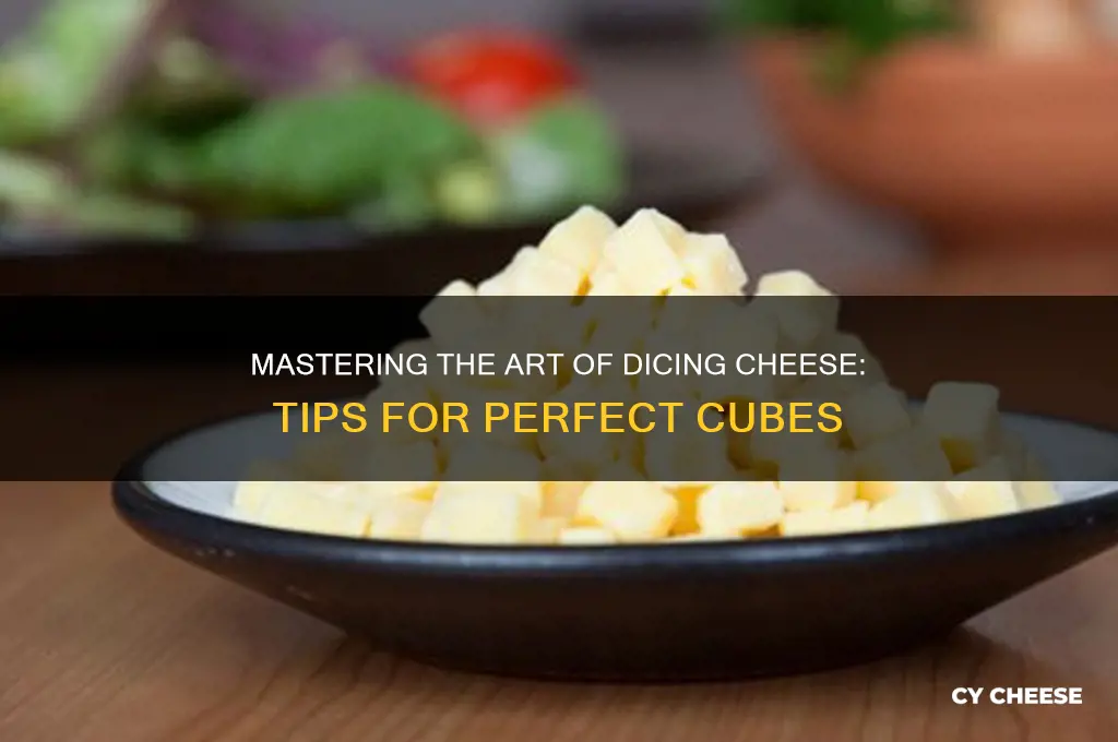 how to dice cheese