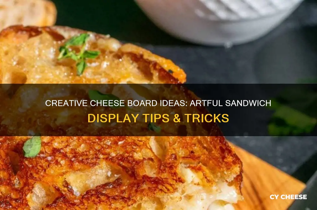 how to display sandwiches on a cheese board