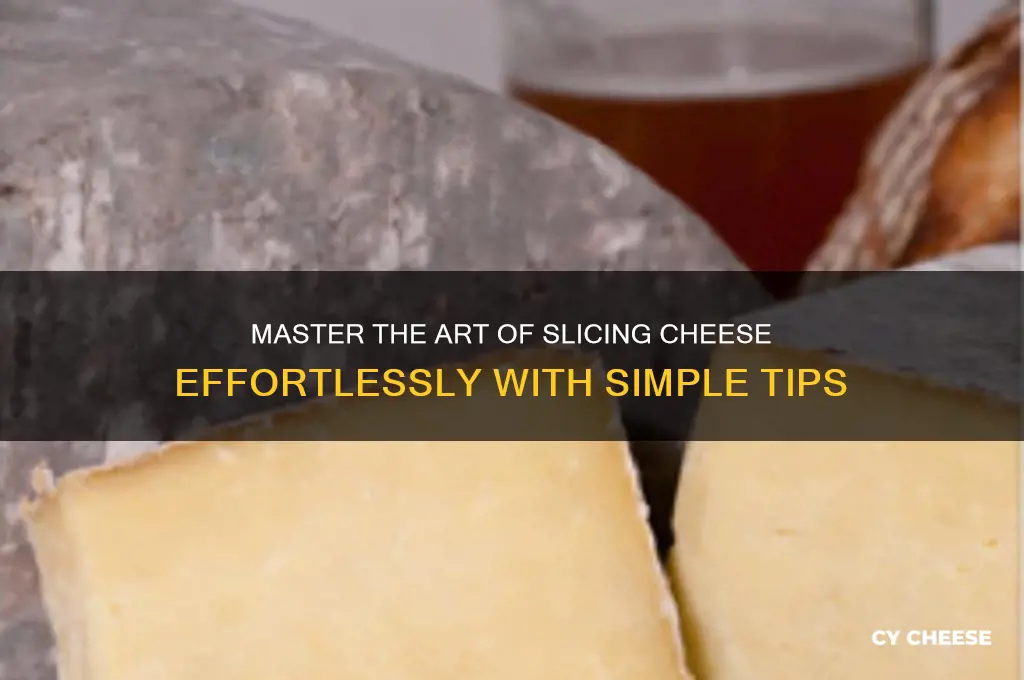 how to easily slice cheese