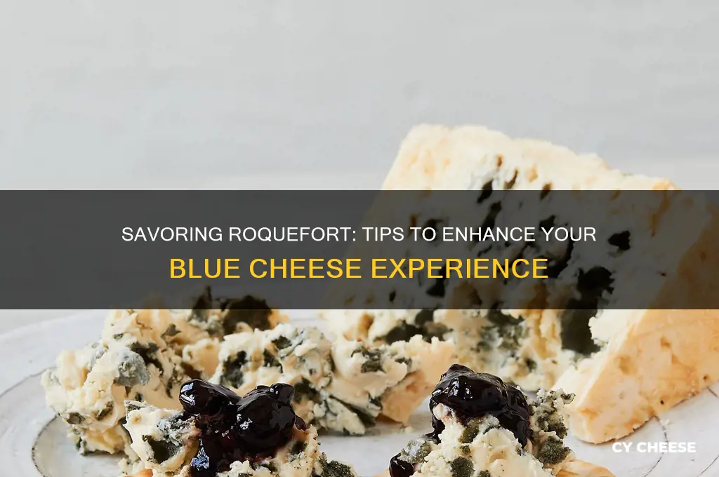 how to enjoy roquefort cheese
