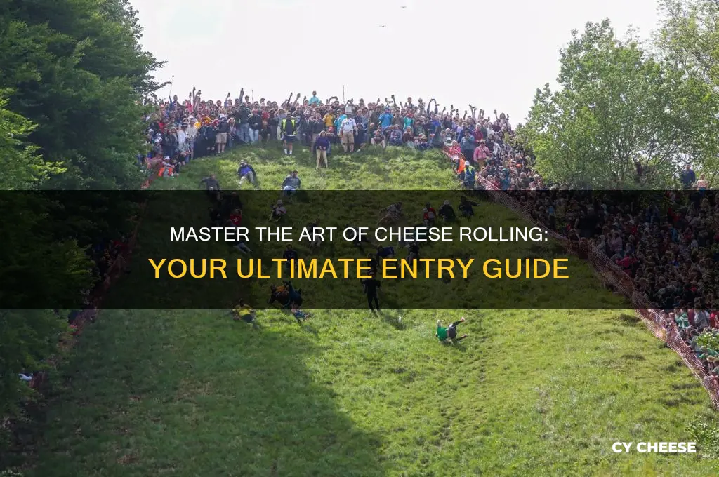 how to enter cheese rolling