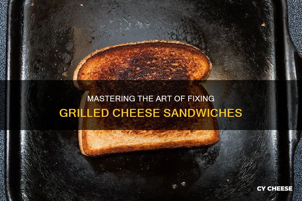 how to fix a grilled cheese