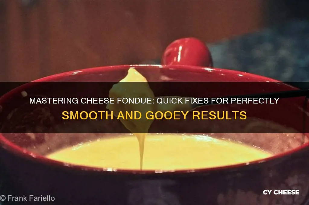 how to fix cheese fondue