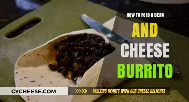 Master the Art of Folding a Perfect Bean and Cheese Burrito