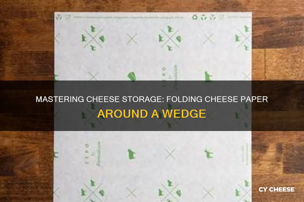 how to fold cheese paper around a wedge of cheese