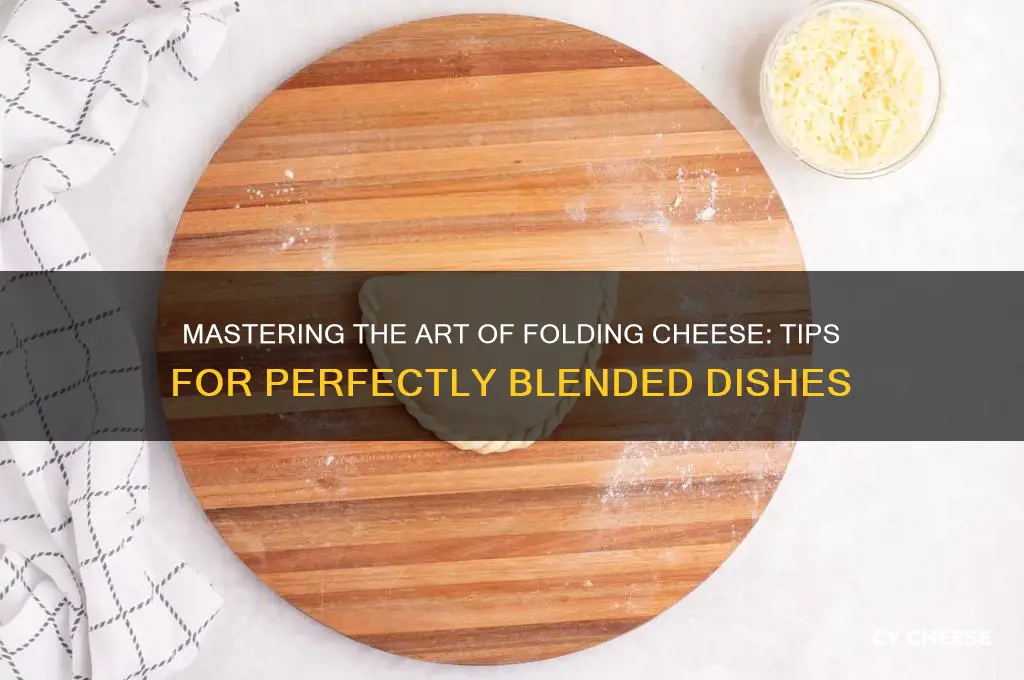 how to fold in cheese