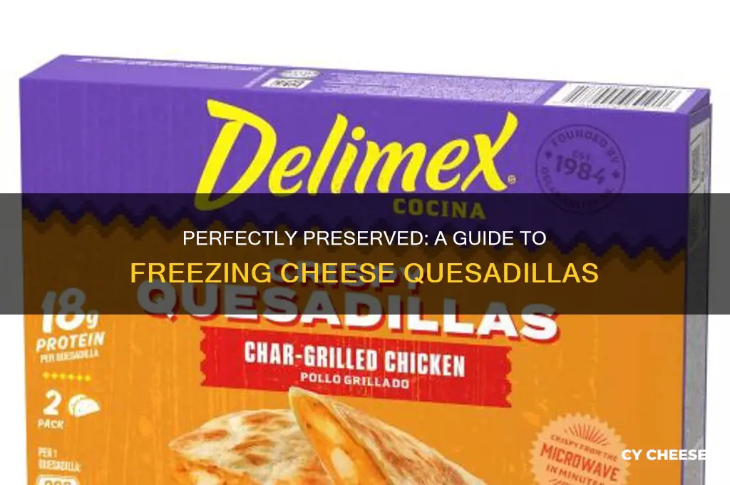 how to freeze cheese quesadillas