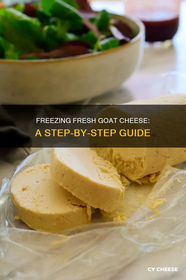 how to freeze fresh goat cheese