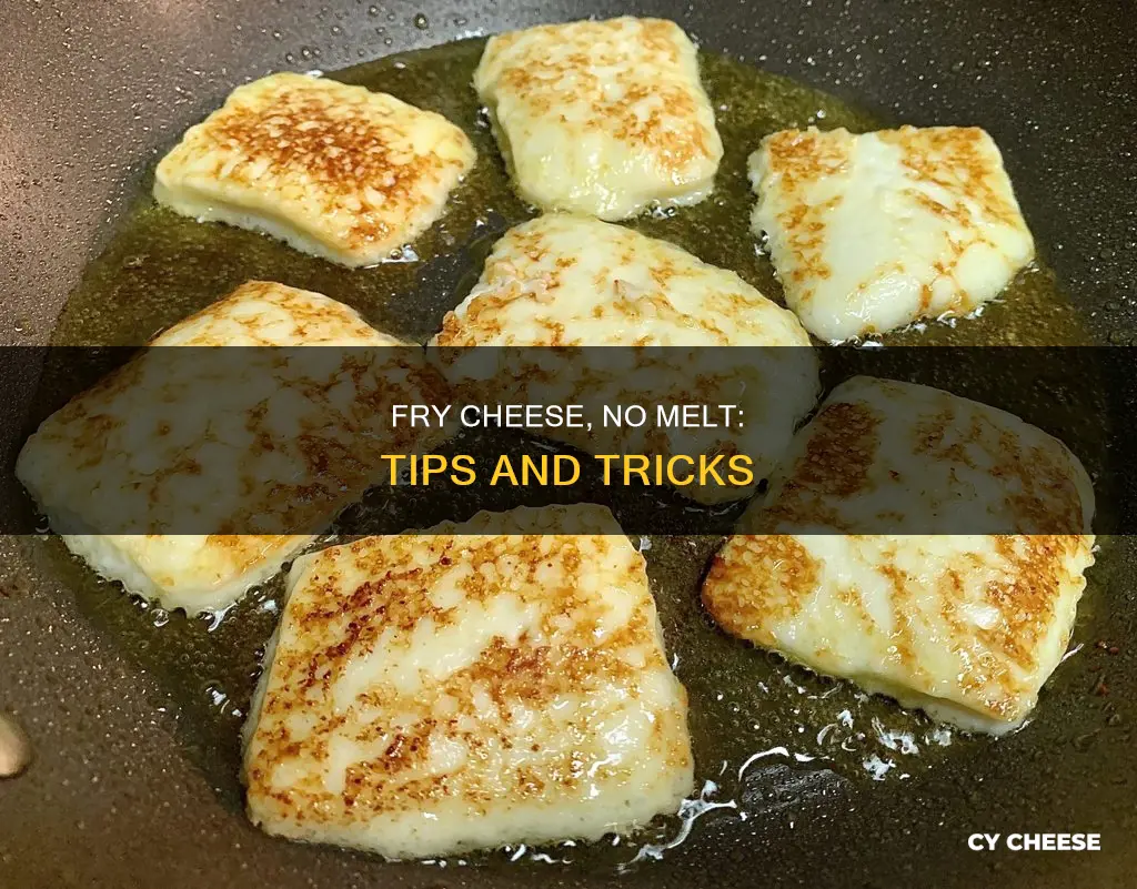 how to fry cheese without melting