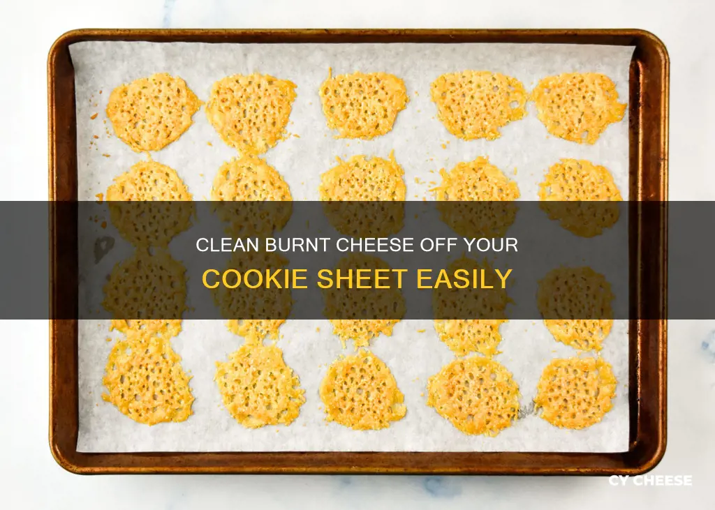 how to get burnt cheese off a cookie sheet