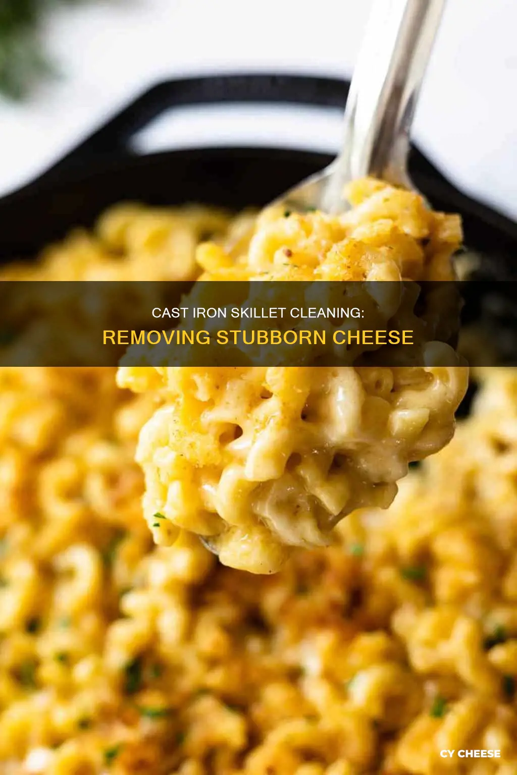 how to get cheese out of a cast iron skillet