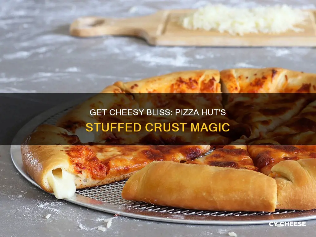 how to get cheese stuffed crust pizza hut