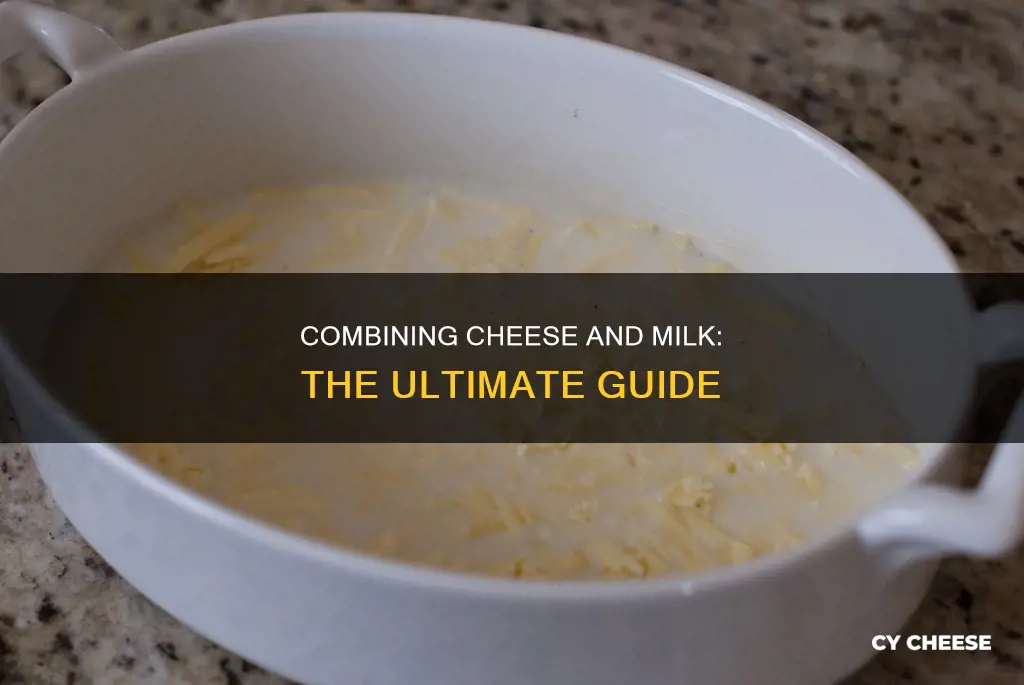 how to get cheese to combine with milk