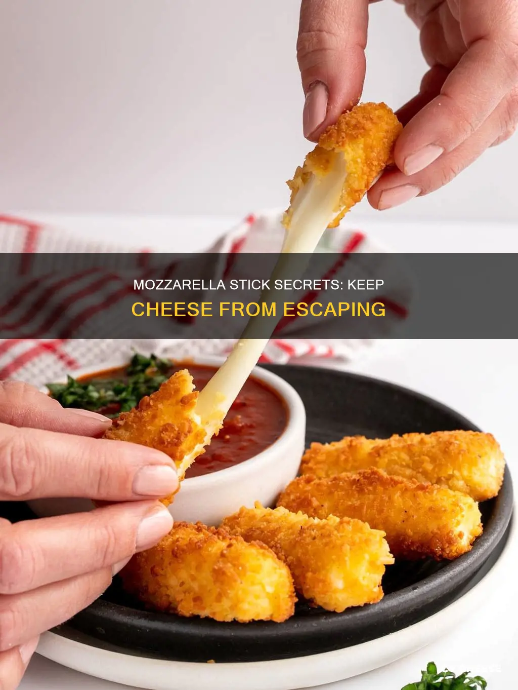 how to get cheese to stay in mozzerella stick
