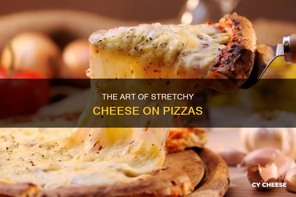 how to get cheese to streach on a pizza